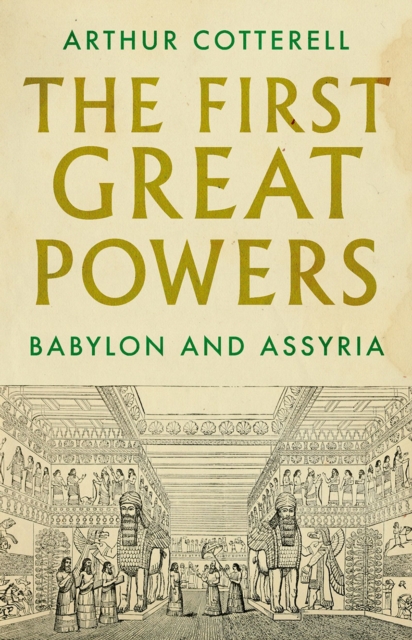 The First Great Powers : Babylon and Assyria, EPUB eBook
