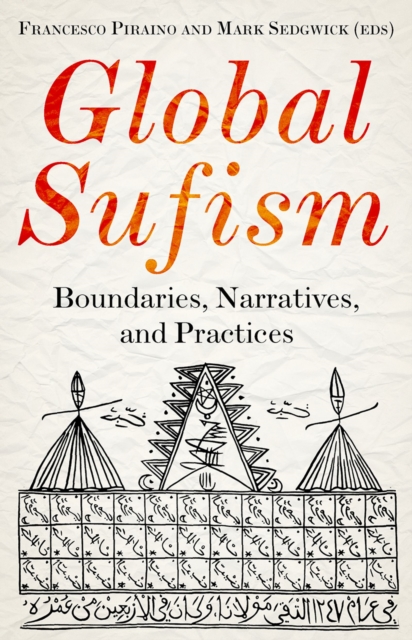 Global Sufism : Boundaries, Narratives and Practices, EPUB eBook