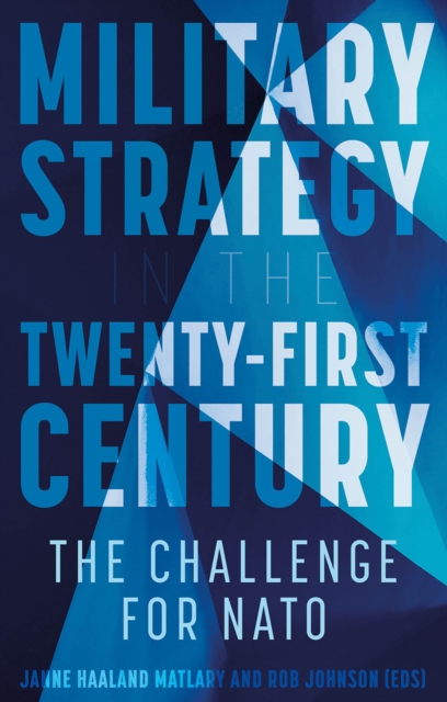 Military Strategy in the 21st Century : The Challenge for NATO, Hardback Book