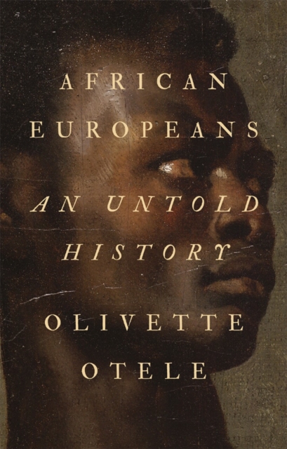 African Europeans : An Untold History, EPUB eBook