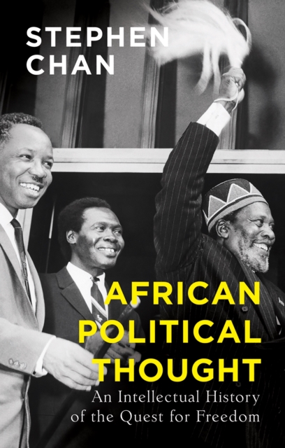 African Political Thought : An Intellectual History of the Quest for Freedom, EPUB eBook