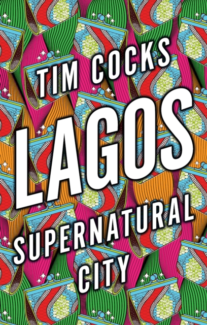 Lagos : Supernatural City, EPUB eBook