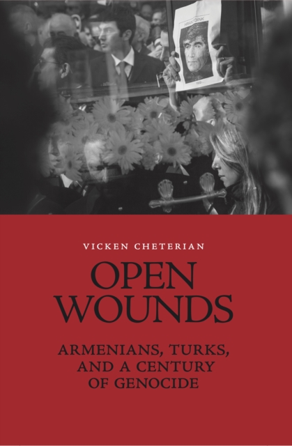 Open Wounds : Armenians, Turks, and a Century of Genocide, Paperback / softback Book