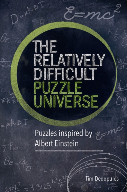 Relatively Difficult Puzzle Universe : Puzzles inspired by Albert Einstein, Hardback Book