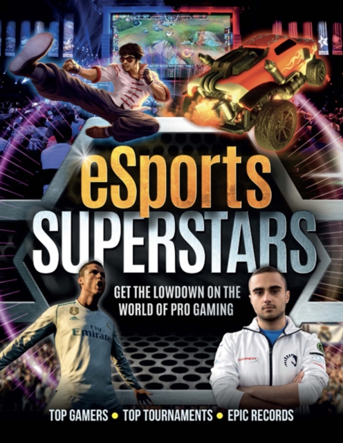 eSports Superstars : Get the lowdown on the world of pro-gaming, Hardback Book