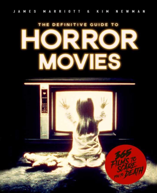 The Definitive Guide to Horror Movies : 365 Films to Scare You to Death, Paperback / softback Book