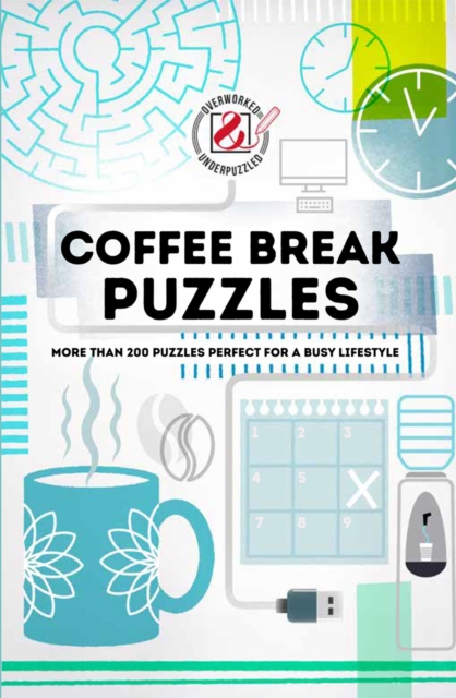 Coffee Break Puzzles : More than 200 puzzles perfect for a busy lifestyle, Paperback / softback Book