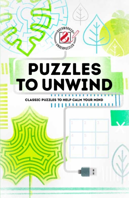 Puzzles to Unwind : Classic puzzles to help calm your mind, Paperback / softback Book