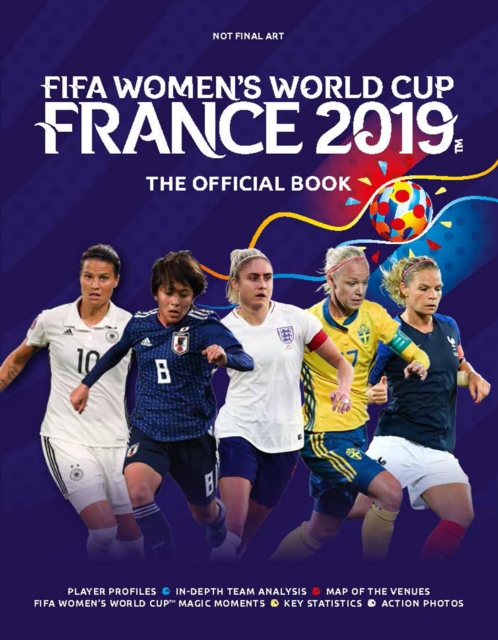 FIFA Women's World Cup France 2019 (TM) : The Official Book, Paperback / softback Book