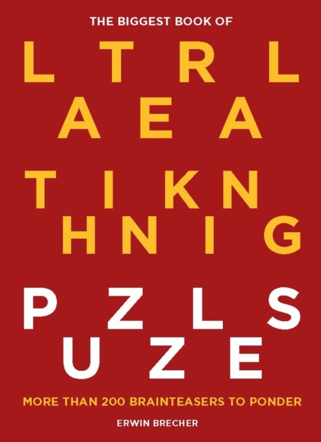 The Biggest Book of Lateral Thinking Puzzles : More than 100 brainteasers to ponder, Hardback Book