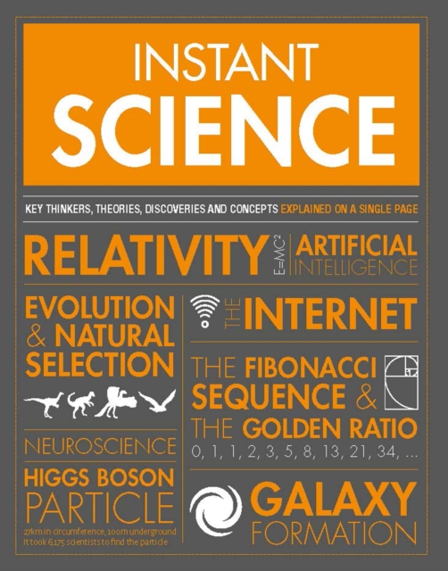 Instant Science : Key thinkers, theories, discoveries and concepts explained on a single page, Paperback / softback Book