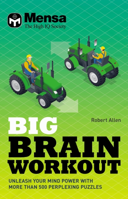 Mensa - Big Brain Workout : Unleash your mind power with more than 500 puzzles, Hardback Book