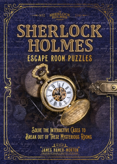 Sherlock Holmes Escape Room Puzzles : Solve the Interactive Cases, Hardback Book