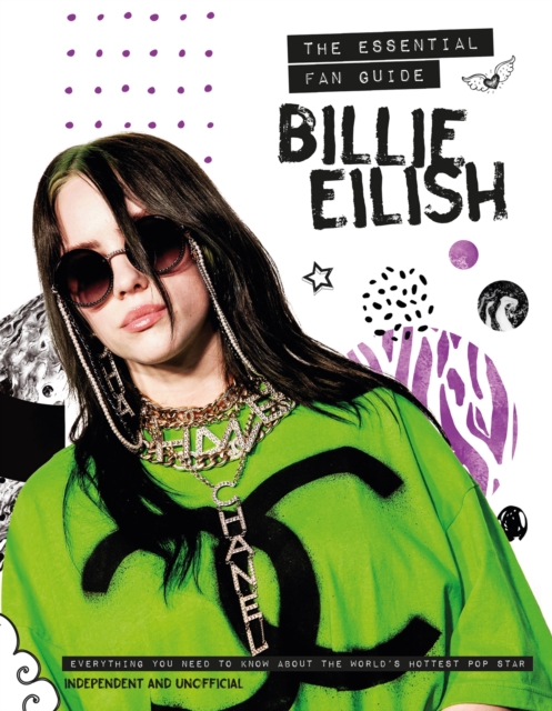 Billie Eilish - The Essential Fan Guide : All you need to know about pop's 'Bad Guy' superstar, Hardback Book