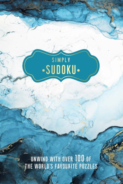 Simply Sudoku : Unwind with over 100 of the World's Favourite Puzzles, Paperback / softback Book