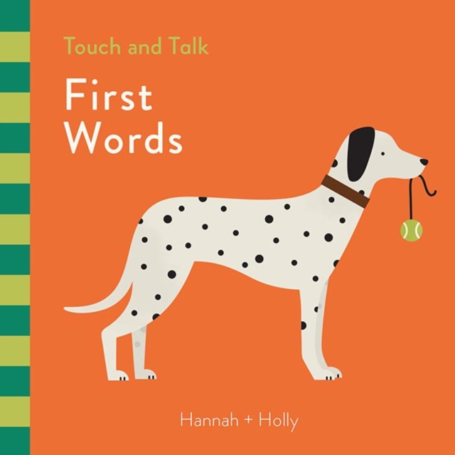 Hannah + Holly Touch and Talk: First Words, Board book Book