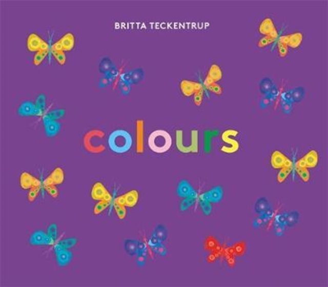 Britta Teckentrup's Colours, Board book Book