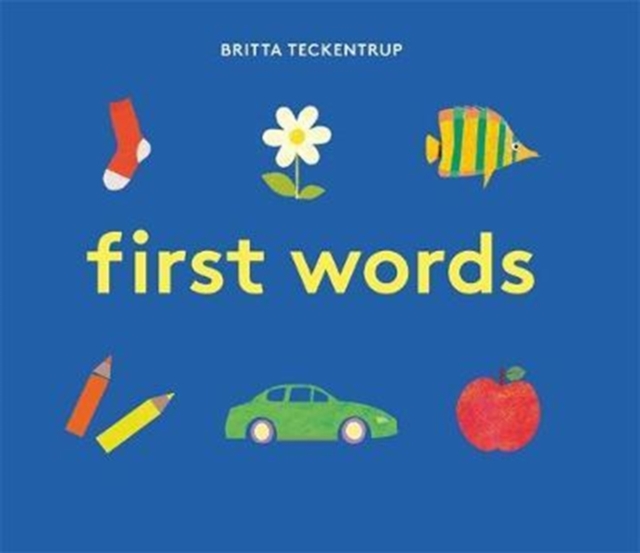Britta Teckentrup's First Words, Board book Book