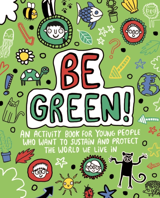 Be Green! Mindful Kids Global Citizen, Paperback / softback Book