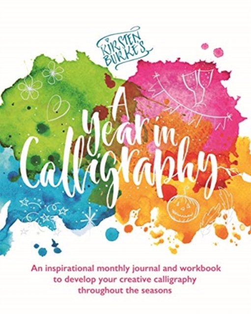 Kirsten Burke's A Year in Calligraphy, Paperback / softback Book
