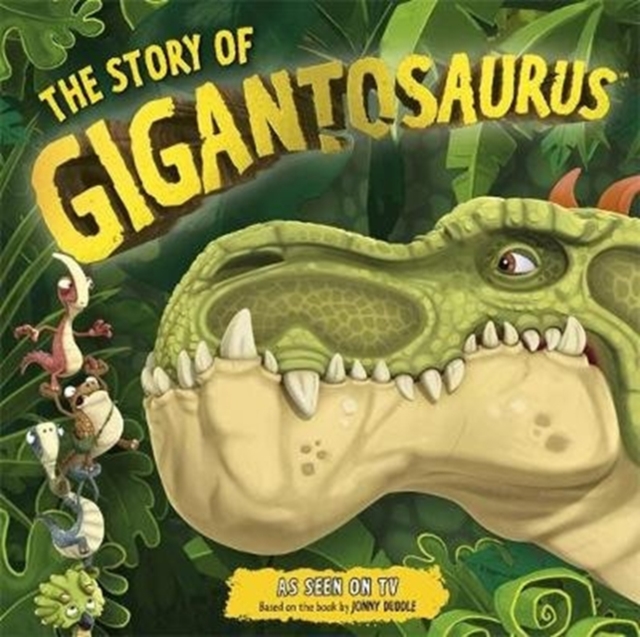 The Story of Gigantosaurus (TV TIE-IN), Paperback / softback Book