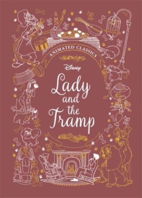 Lady and the Tramp (Disney Animated Classics) : A deluxe gift book of the classic film - collect them all!, Hardback Book