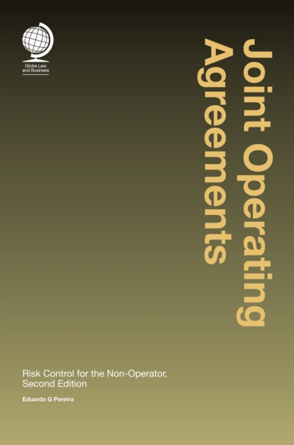 Joint Operating Agreements : Risk Control for the Non-Operator, Second Edition, Hardback Book