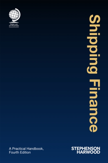 Shipping Finance : A Practical Handbook, Fourth Edition, Hardback Book