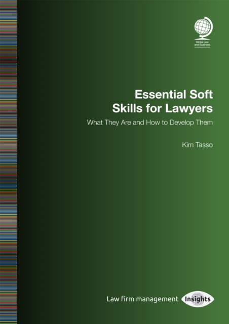 Essential Soft Skills for Lawyers : What They Are and How to Develop Them, PDF eBook