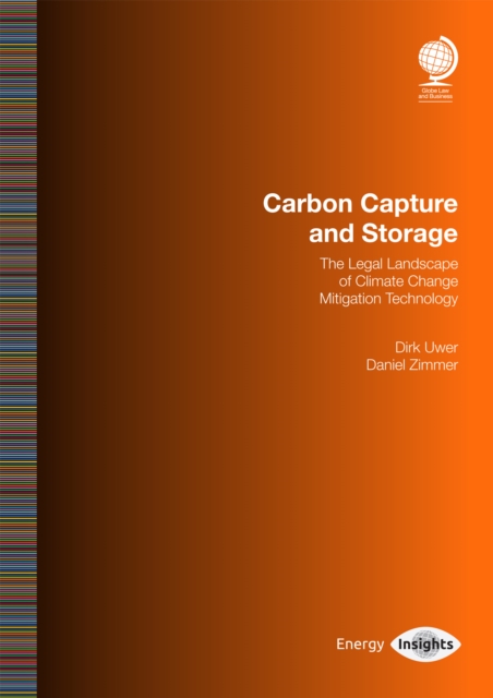 Carbon Capture and Storage : The Legal Landscape of Climate Change Mitigation Technology, Paperback / softback Book