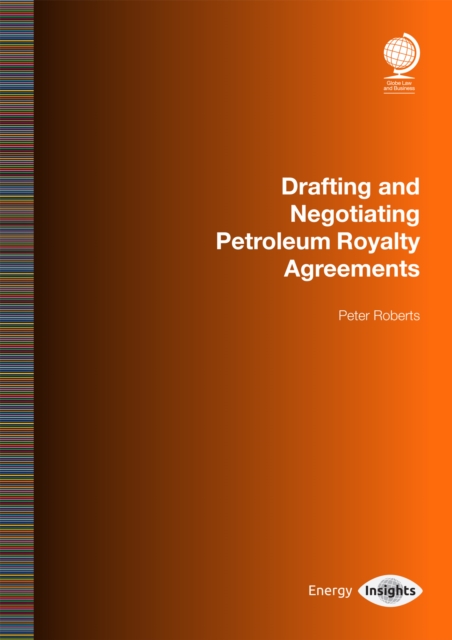 Drafting and Negotiating Petroleum Royalty Agreements, Paperback / softback Book