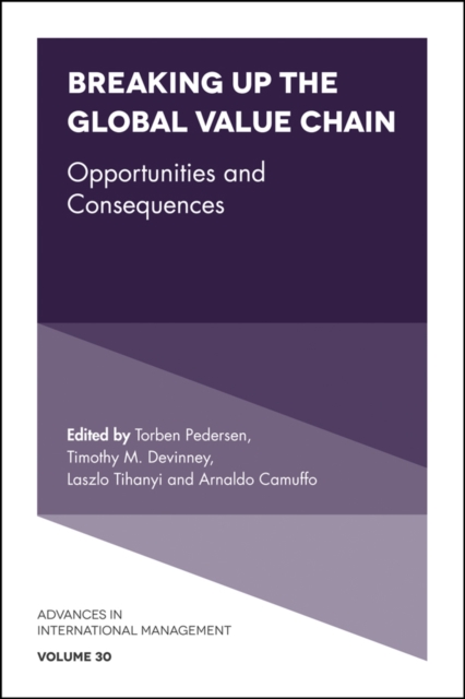 Breaking up the Global Value Chain : Opportunities and Consequences, Hardback Book