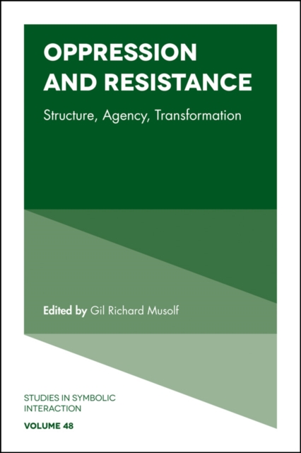 Oppression and Resistance : Structure, Agency, Transformation, Hardback Book