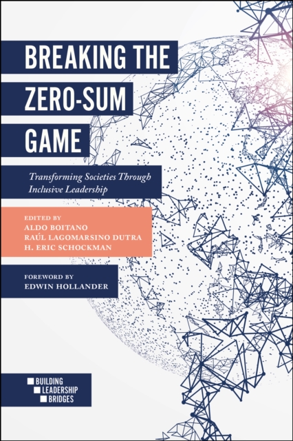 Breaking the Zero-Sum Game : Transforming Societies Through Inclusive Leadership, Paperback / softback Book