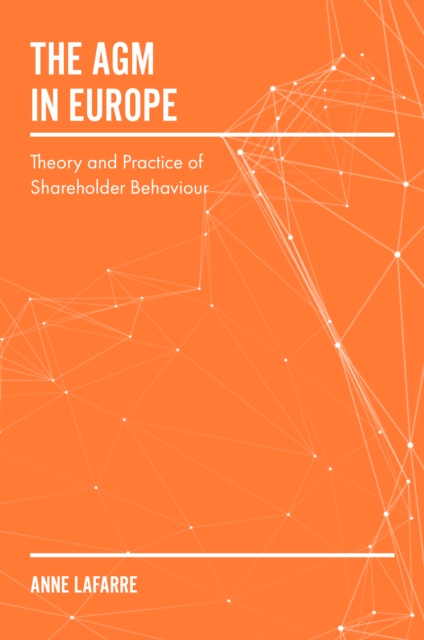 The AGM in Europe : Theory and Practice of Shareholder Behaviour, PDF eBook