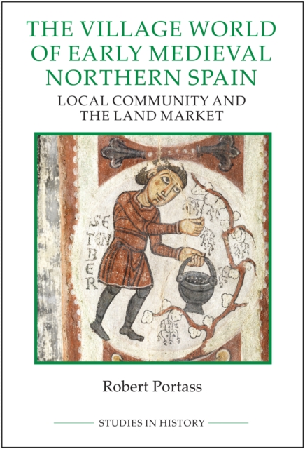The Village World of Early Medieval Northern Spain : Local Community and the Land Market, PDF eBook