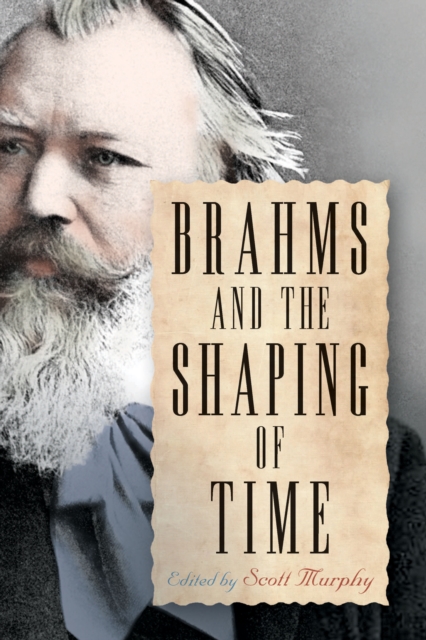 Brahms and the Shaping of Time, PDF eBook