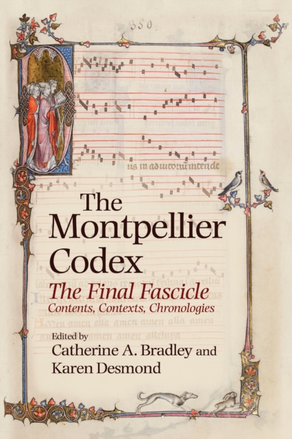 The Montpellier Codex : The Final Fascicle. Contents, Contexts, Chronologies, PDF eBook