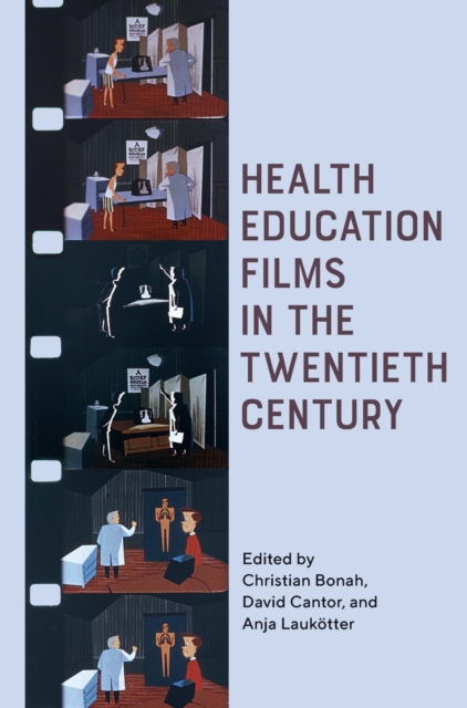 Health Education Films in the Twentieth Century, PDF eBook