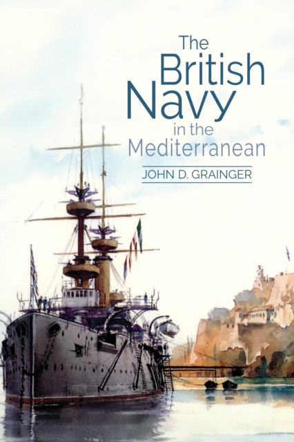 The British Navy in the Mediterranean, PDF eBook