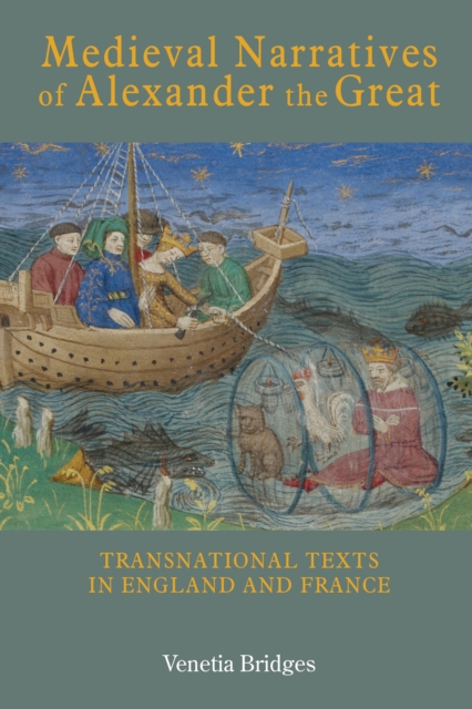 Medieval Narratives of Alexander the Great : Transnational Texts in England and France, PDF eBook