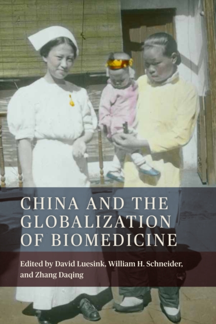China and the Globalization of Biomedicine, PDF eBook