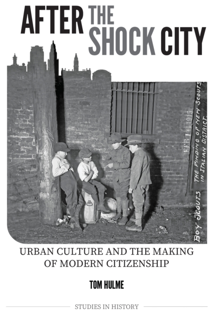 After the Shock City : Urban Culture and the Making of Modern Citizenship, PDF eBook