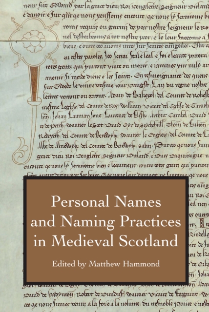 Personal Names and Naming Practices in Medieval Scotland, PDF eBook