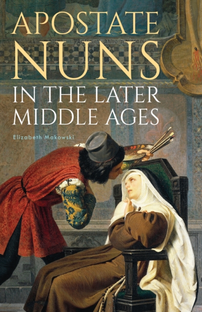 Apostate Nuns in the Later Middle Ages, PDF eBook
