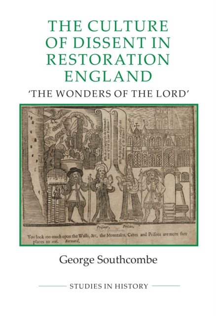 The Culture of Dissent in Restoration England : The Wonders of the Lord, PDF eBook