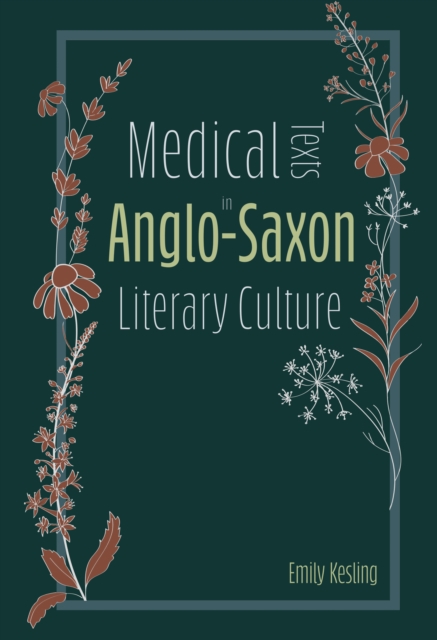 Medical Texts in Anglo-Saxon Literary Culture, PDF eBook