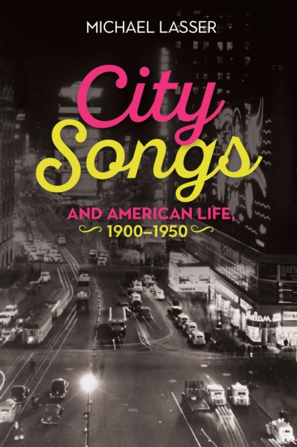 City Songs and American Life, 1900-1950, EPUB eBook