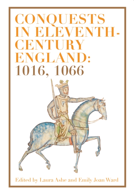 Conquests in Eleventh-Century England: 1016, 1066, PDF eBook