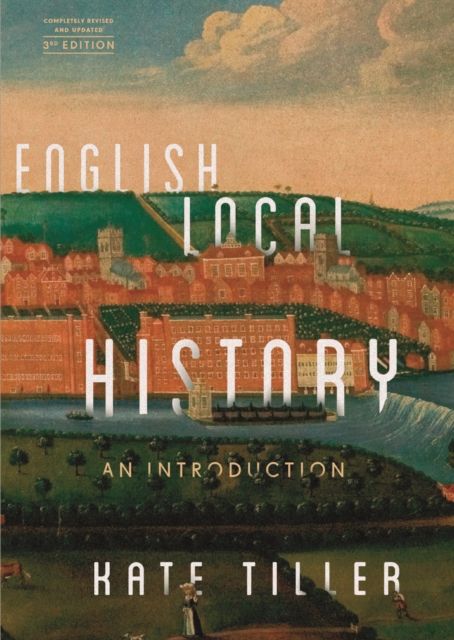 English Local History : An Introduction, PDF eBook